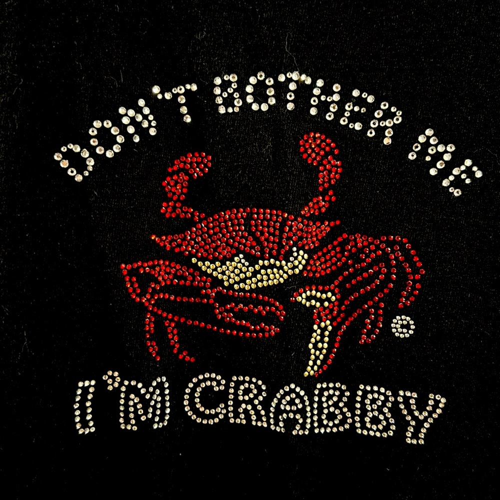 “Don’t bother me I am crabby” rhinestone T-shirt, size large